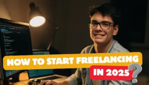 How to Start Freelancing in 2025